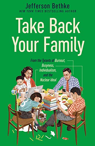 Take Back Your Family by Jefferson Bethke